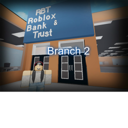 Roblox Bank & Trust  Branch 2