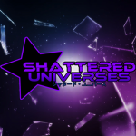 Shattered Universes
