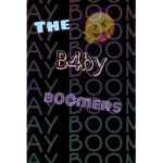 The ~b4by b00mers~