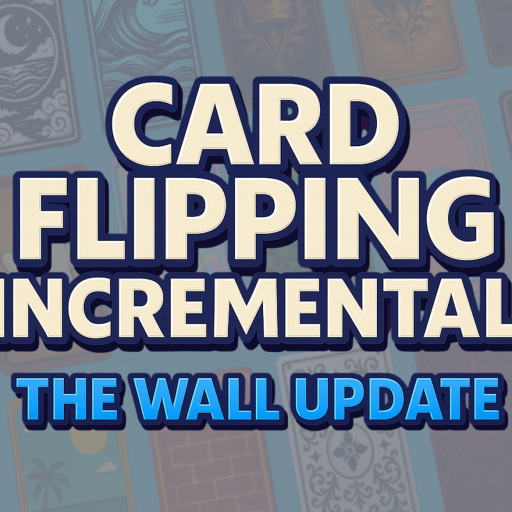 Card Flipping Incremental!