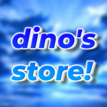 dino's store!