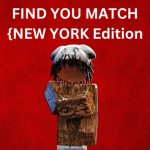 FIND YOUR MATCH {NEW YORK Edition}