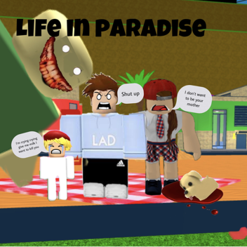  Life in paradise
