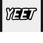 Yeet or else