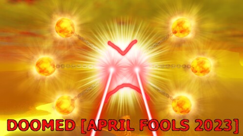 DOOMED [April Fools 2023]