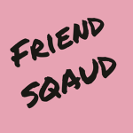 The Outstanding Friend Squad