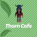 Thorn Cafe™