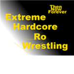 [EHRW] Extreme Hardcore Ro Wrestling