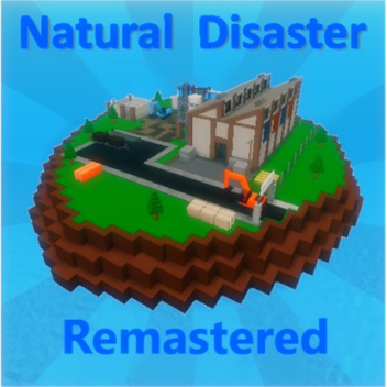 Natural Disaster Remastered