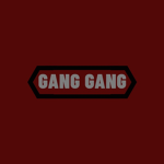 GANG GANG MAFIA .