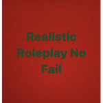 Realistic Roleplay No Fail