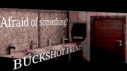 [NIESTANDARDOWE MECZE] BUCKSHOT FRENZY