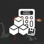 -The Product Roleplay-