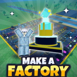 Make A Factory