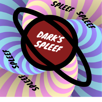 DARK's Spleef