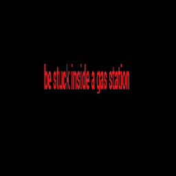 be stuck in a gas station simulator