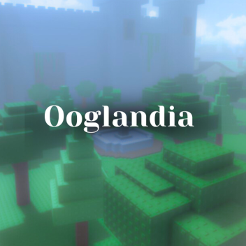 Ooglandia [Discontinued ]