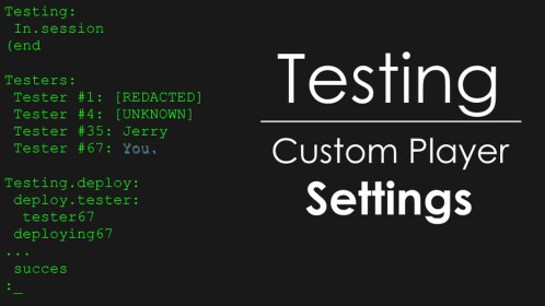 Testing: Custom Player Settings