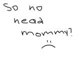 my mom likes you
