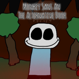 (1.21A) Monkey Sans an the Alternative Door😳🚪