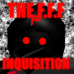 The F.F.F Inquisition