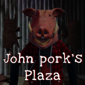 John Pork's Plaza (HUGE UPDATE)
