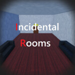 Incidental Rooms