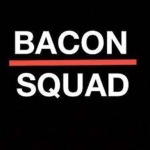 Official Bacon Sqaud