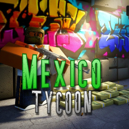 🇲🇽 MÉXICO TYCOON [GUNSMITH]