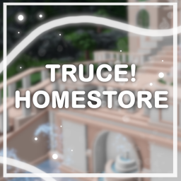 TRUCE! HOMESTORE