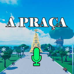 (CHAT DE VOZ) A PRAÇA