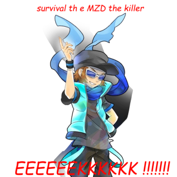 survival the MZD the killer