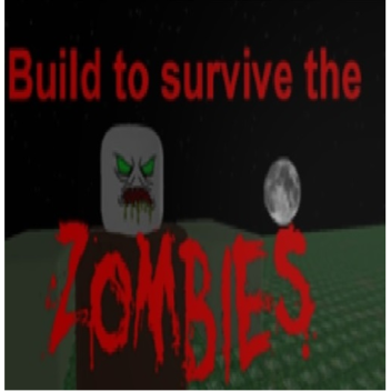 Build to survive the zombies