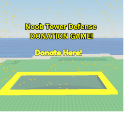 Donate For Noob Tower Defense!
