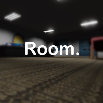 Room. (Legacy)