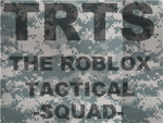 T.R.T.S (The roblox tactical squad)