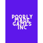 Poorly Made Game Inc