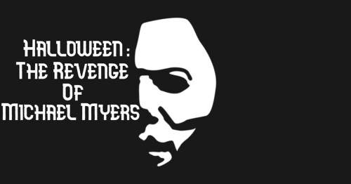 Halloween: The Revenge Of Michael Myers