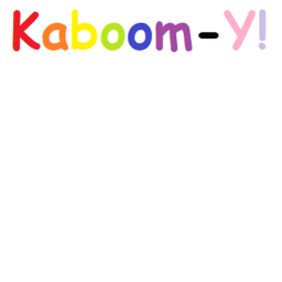 Kaboom-y!