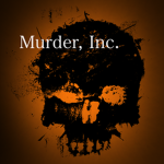 The Murder, Inc.