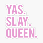 Be a QUEEN!!!!!!!!!!!!!!!!!