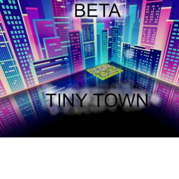 Tiny Town [BETA]