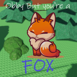 obby but your a fox (TESTING)