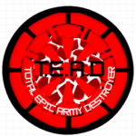 T.E.A.D.(TOTAL EPIC ARMY DESTROYERS)