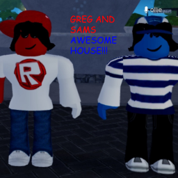 greg and sams awesome house