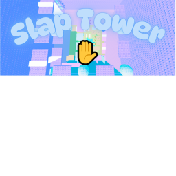 Slap Tower!✋