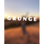 $ G R U N G E $