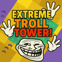 [UPD] Extreme Troll Tower!