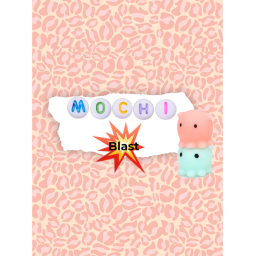 Mochi Blast!