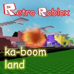 Ka-Boom Land!!!